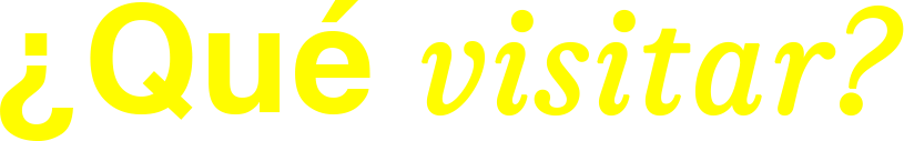 ¿qué visitar?